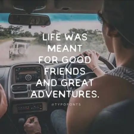 good friends great adventures